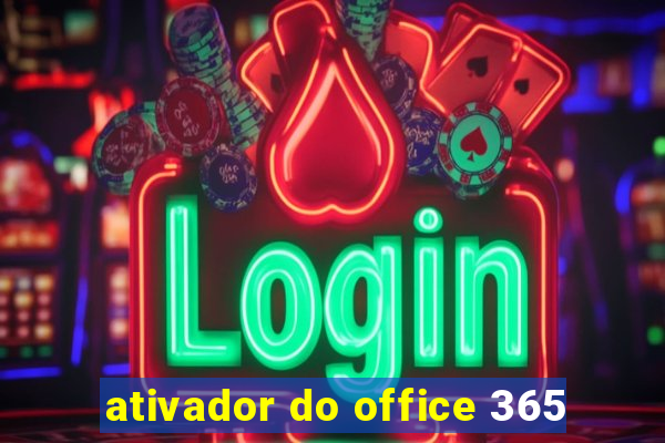 ativador do office 365